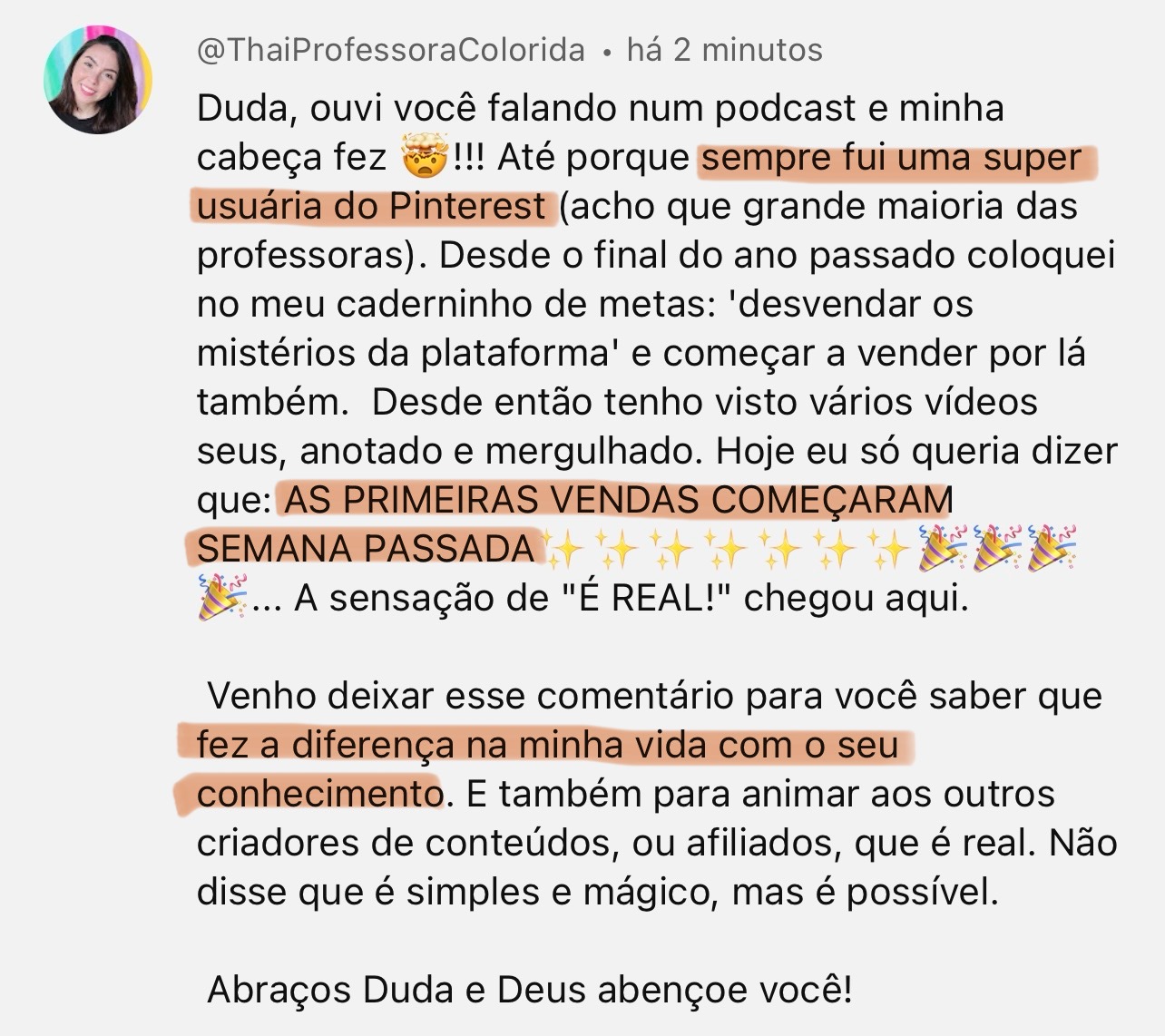 Depoimento: primeiras vendas começaram semana passada